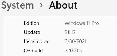 Installed W11 22000.51 30 June 2021.png Installed W11 22000.51 30 June 2021.png