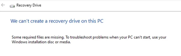 cant-create-a-recovery-drive-some-required-files-are-missing.webp cant-create-a-recovery-drive-some-required-files-are-missing.webp