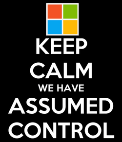 keep-calm-we-have-assumed-control.png