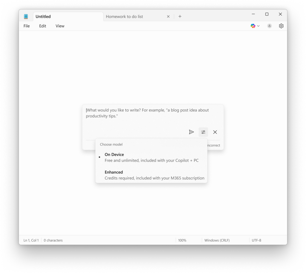 Notepad showing Write prompt with the ability to use the local model on your Copilot+ PC without a subscription. Notepad showing Write prompt with the ability to use the local model on your Copilot+ PC without a subscription.