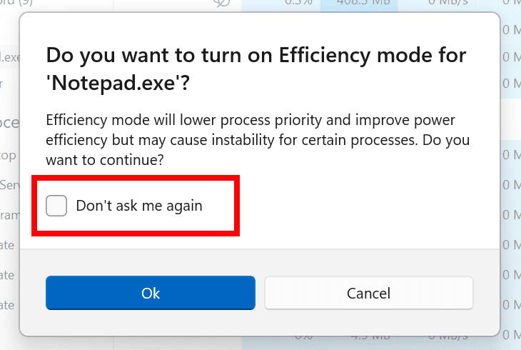You can now opt out of seeing future confirmation dialogs when turning on Efficiency mode.