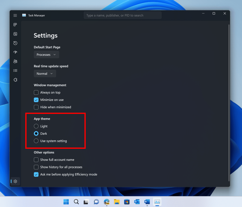 You can set your preferred theme specifically for Task Manager regardless of your chosen Windows theme. You can set your preferred theme specifically for Task Manager regardless of your chosen Windows theme.